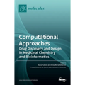 Computational Approaches: Drug Discovery and Design in Medicinal Chemistry and Bioinformatics