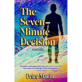 The Seven-Minute Decision: a novella