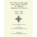 New Mexico Marriages: Santo Tomás Apostol de Abiquiú 1829-1837, 1845-1853