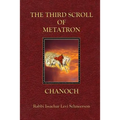 The Third Scroll of Metatron: Chanoch