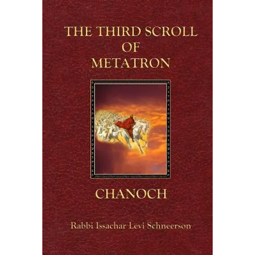 The Third Scroll of Metatron: Chanoch