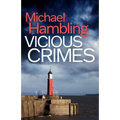 Vicious Crimes: a British crime mystery full of twists
