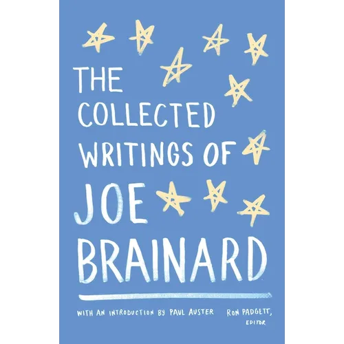 The Collected Writings of Joe Brainard: A Library of America Special Publication
