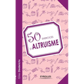 50 exercices d'altruisme