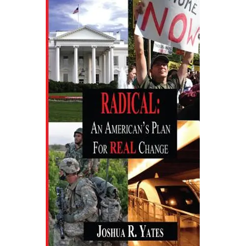 Radical: An American's Plan for Real Change