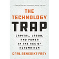 The Technology Trap: Capital, Labor, and Power in the Age of Automation