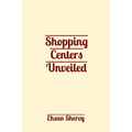 Shopping Centers Unveiled