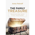 The Family Treasure: Becoming the Best Version of Your Family Possible