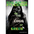 On the Edge of Greed