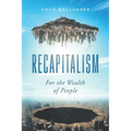 Recapitalism: For the Wealth of People