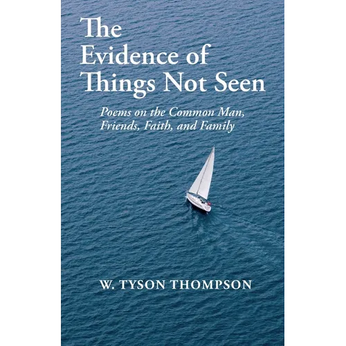 The Evidence of Things Not Seen