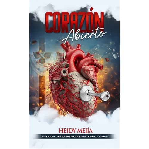 Corazón Abierto: El Poder Transformador del Amor de Dios