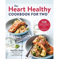 The Heart Healthy Cookbook for Two: 125 Perfectly Portioned Low Sodium, Low Fat Recipes
