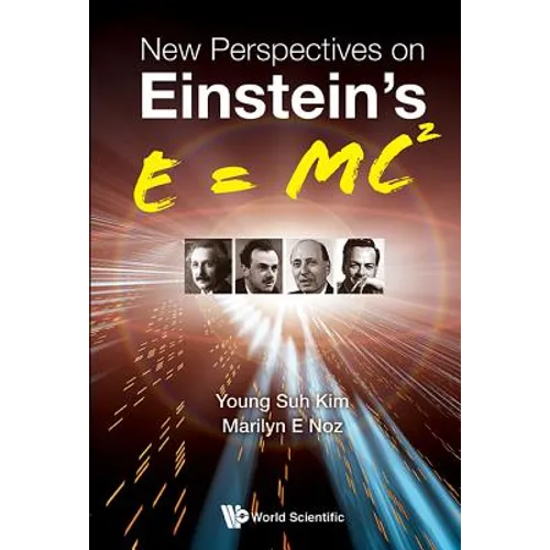 New Perspectives on Einstein's E = Mc2