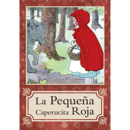 La Pequeña Caperucita Roja / Little Red Riding Hood