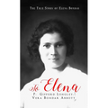 To Elena: The True Story of Elena Bondar
