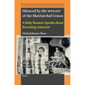 Silenced by the Weight of the Matriarchal Crown: A Baby Boomer Speaks about Becoming Anorexic
