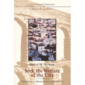Seek the Welfare of the City: Christians as Benefactors and Citizens
