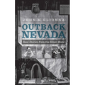 Outback Nevada: Real Stories from the Silver State