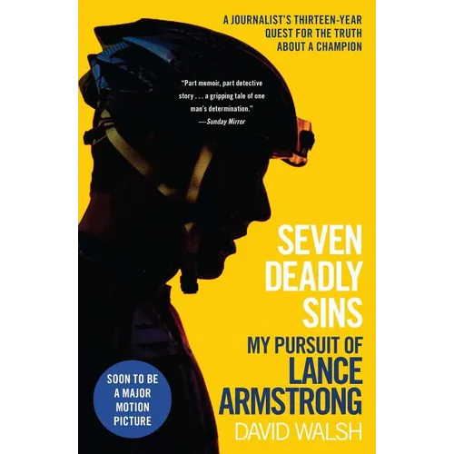 Seven Deadly Sins: My Pursuit of Lance Armstrong