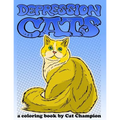 Depression Cats: A Coloring Book by Cat Champion