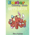 Easter Coloring Book For Adults: Easter Boys Girls Kids Gifts Egg Hunt Prizes Octopus An Adult Easter Coloring Book For Teens & Adults - Great Gifts w