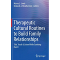 Therapeutic Cultural Routines to Build Family Relationships: Talk, Touch & Listen While Combing Hair(c)