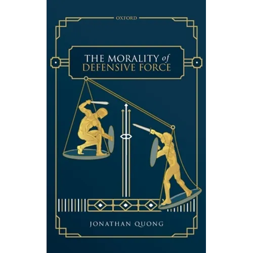 The Morality of Defensive Force