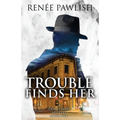Trouble Finds Her
