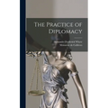 The Practice of Diplomacy