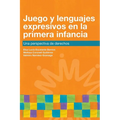 Juego y lenguajes expresivos en la primera infancia