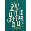 God and the Little Grey Cells: Religion in Agatha Christie's Poirot Stories