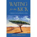 Waiting for the Kick: A Midwife's Grief and Rebirth in Africa