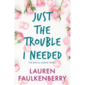 Just the Trouble I Needed: A Southern Romance Novella (Bayou Sabine Series #4)