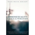 Homosexuality: A Biblical Worldview