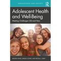 Adolescent Health and Well-Being: Meeting Challenges Old and New