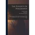 The Poverty Of Philosophy: Being A Translation Of The Misère De La Philosophie (a Reply To "la Philosophie De La Misère" Of M. Proudhon) By Karl Marx