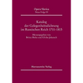 Katalog Der Gelegenheitsdichtung Im Russischen Reich (1711-1815)