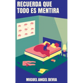 Recuerda que todo es mentira