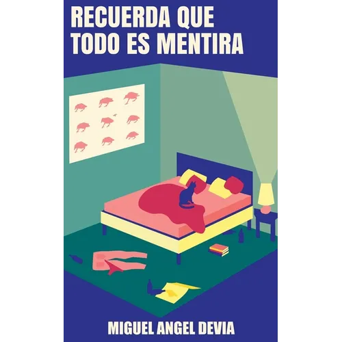 Recuerda que todo es mentira