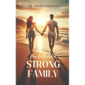 How To Build A Strong Family