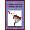 Neoliberalismo y corrupcion: Los 90: la decada infame de America Latina