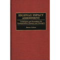 Highway Impact Assessment: Techniques and Procedures for Transportation Planners and Managers
