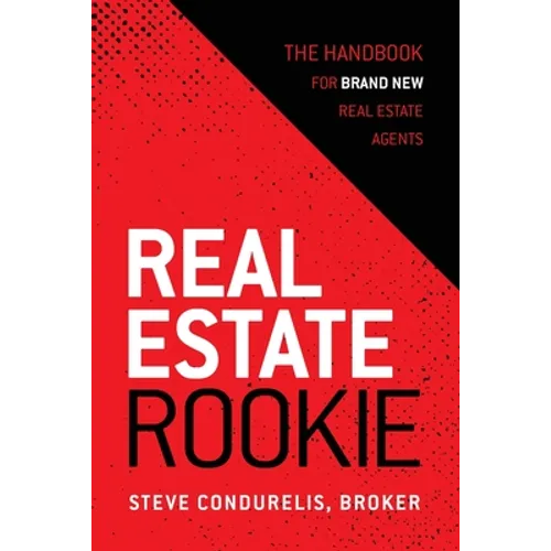 Real Estate Rookie: The Handbook for Brand New Real Estate Agents