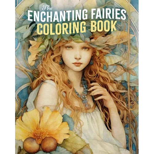 The Enchanting Fairies Coloring Book