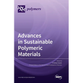 Advances in Sustainable Polymeric Materials