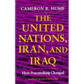 United Nations, Iran, and Iraq: How Peacemaking Changed
