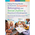 Using Picture Books to Promote Empathy, Belonging, and Social Justice in Pre-K and Kindergarten