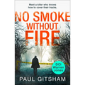 No Smoke Without Fire