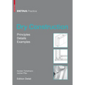 Dry Construction: Principles, Details, Examples